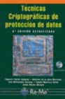 TÉCNICAS CRIPTOGRÁFICAS DE PROTECCIÓN DE DATOS. 3ª EDICIÓN ACTUALIZADA. INCLUYE CD-ROM.