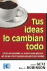 TUS IDEAS LO CAMBIAN TODO.