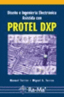DISE�O E INGENIER�A ELECTR�NICA ASISTIDA CON PROTEL DXP