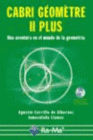 CABRI GOMTRE II PLUS. UNA AVENTURA EN EL MUNDO DE LA GEOMETRA