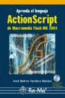 APRENDA EL LENGUAJE ACTIONSCRIPT 2.0 DE MACROMEDIA FLASH. INCLUYE CD-ROM.