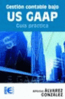 GESTI�N CONTABLE BAJO US-GAAP. GU�A PR�CTICA