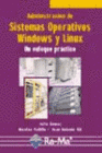 ADMINISTRACIN DE SISTEMAS OPERATIVOS WINDOWS Y LINUX. UN ENFOQUE PRCTICO.