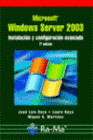 MICROSOFT WINDOWS SERVER 2003. INSTALACIN Y CONFIGURACIN AVANZADA. 2 EDICIN