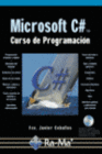 MICROSOFT C#. CURSO DE PROGRAMACIN. INCLUYE CD-ROM.