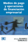 MEDIOS DE PAGO Y OPERACIONES DE FINANCIACIN EMPRESARIAL