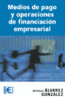 MEDIOS DE PAGO Y OPERACIONES DE FINANCIACI�N EMPRESARIAL