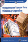OPERACIONES CON BASES DE DATOS OFIM�TICAS Y CORPORATIVAS. CFGM