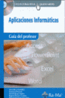 APLICACIONES INFORMATICAS. CFGM. (GUIA DEL PROFESOR)