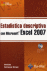 ESTADSTICA DESCRIPTIVA CON MICROSOFT EXCEL 2007. INCLUYE CD-ROM.