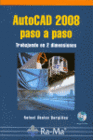 AUTOCAD 2008 PASO A PASO. TRABAJANDO EN 2 DIMENSIONES. INCLUYE CD-ROM.