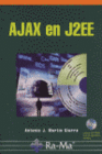 AJAX EN J2EE. INCLUYE CD-ROM.