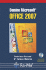 DOMINE MICROSOFT OFFICE 2007. INCLUYE CD-ROM