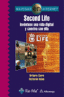 SECOND LIFE. INVENTESE UNA VIDA DIGITAL Y CONVIVA CON ELLA