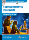 SISTEMAS OPERATIVOS MONOPUESTO. CFGM. (GUIA DEL PROFESOR)