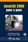 AUTOCAD 2009. PASO A PASO. INCLUYE CD-ROM