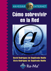 COMO SOBREVIVIR EN LA RED.  NAVEGAR EN INTERNET