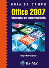 GUIA DE CAMPO OFFICE 2007. VINCULOS DE INFORMACION