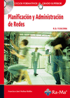 PLANIFICACION Y ADMINISTRACION DE REDES. CFGS. INCLUYE CD-ROM