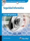 SEGURIDAD INFORMATICA. CFGM. (GUIA DEL PROFESOR)