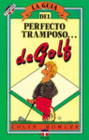 LA GU�A DEL PERFECTO TRAMPOSO DE GOLF
