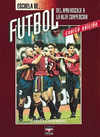 ESCUELA DE F�TBOL. DEL APRENDIZAJE A LA ALTA COMPETICI�N