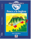 PESCA A LA INGLESA