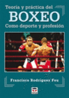 TEORA Y PRCTICA DEL BOXEO. COMO DEPORTE Y PROFESIN