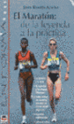 EL MARAT�N: DE LA LEYENDA A LA PR�CTICA