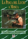 LA PESCA DEL LUCIO A MOSCA