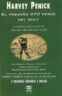 EL PEQUE�O DVD VERDE DEL GOLF