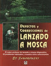 DEFECTOS Y CORRECCIONES DE LANZADO A MOSCA