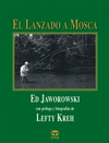 EL LANZADO A MOSCA