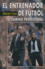 EL ENTRENADOR DE FTBOL. EL CAMINO PROFESIONAL