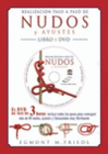 REALIZACIN PASO A PASO DE NUDOS Y AYUSTES. LIBRO Y DVD