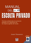 MANUAL DEL ESCOLTA PRIVADO. TECNICAS PROFESIONALES DE PROTECCION
