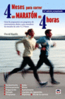 CUATRO MESES PARA CORRER UN MARATON EN CUATRO HORAS. 3� EDICI�N