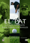EL PAT. LA GU�A COMPLETA PARA TODOS LOS NIVELES. DVD