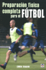PREPARACI�N F�SICA COMPLETA PARA EL F�TBOL