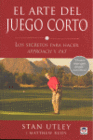 EL ARTE DEL JUEGO CORTO