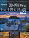 MANUAL DE FOTOGRAFIA DE ALTO RANGO DINAMICO (HDR)