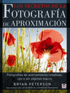 LOS SECRETOS DE LA FOTOGRAFIA DE APROXIMACION