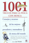 1001 TRUCOS PARA LA PESCA CON MOSCA