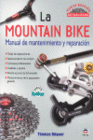 LA MOUNTAIN BIKE. MANUAL DE MANTENIMIENTO Y REPARACI�N. NUEVA EDICI�N ACTUALIZADA
