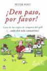�DEN PASO POR FAVOR! GU�A DE LAS REGLAS DE ETIQUETA DEL GOLF
