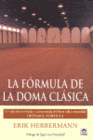 LA FRMULA DE LA DOMA CLSICA. 4 EDICION REVISADA Y AUMENTADA DE DRESSAGE FORMULA