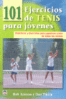 101 EJERCICIOS DE TENIS PARA JVENES