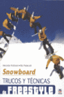 SNOWBOARD. TRUCOS Y TCNICAS DE FREESTYLE
