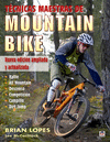 T�CNICAS MAESTRAS DE MOUNTAIN BIKE. NUEVA EDICION ACTUALIZADA Y AMPLIADA