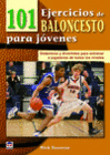 101 EJERCICIOS DE BALONCESTO PARA JVENES